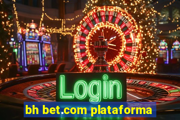 bh bet.com plataforma